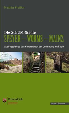 Die SchUM-St?dte Speyer - Worms - Mainz, Matthias Prei?ler