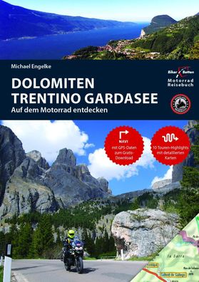 Motorradreisef?hrer Dolomiten, Trentino, S?dtirol, Gardasee, Hans Michael E ...