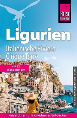 Reise Know-How Ligurien, Italienische Riviera, Cinque Terre, Sibylle Geier