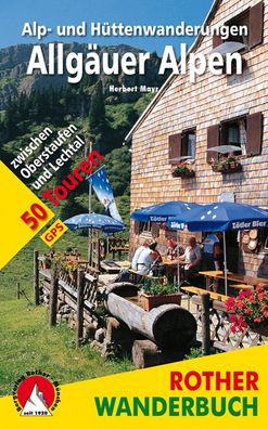 Rother Wanderbuch / Alp- und H?ttenwanderungen Allg?uer Alpen, Herbert Mayr