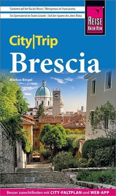 Reise Know-How CityTrip Brescia, Markus Bingel