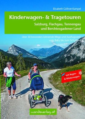 Kinderwagen- & Tragetouren - Salzburg, Flachgau, Tennengau und Berchtesgade ...