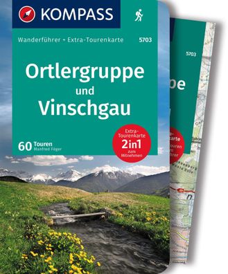 Kompass Wanderf?hrer Ortlergruppe und Vinschgau, 60 Touren mit Extra-Touren ...
