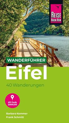 Reise Know-How Wanderf?hrer Eifel : 40 Wanderungen, mit GPS-Tracks, Barbara ...