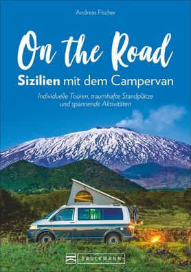 On the Road - Sizilien mit dem Campervan, Andreas Fischer