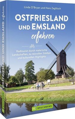 Ostfriesland und Emsland erfahren, Linda O'Bryan und Hans Zaglitsch