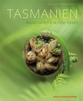 Tasmanien - Australiens wilde Insel, Daniel Spohn