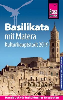 Reise Know-How Reisef?hrer Basilikata mit Matera (Kulturhauptstadt 2019), ...