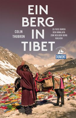 Ein Berg in Tibet (DuMont Reiseabenteuer), Colin Thubron