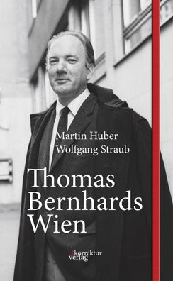Thomas Bernhards Wien, Martin Huber