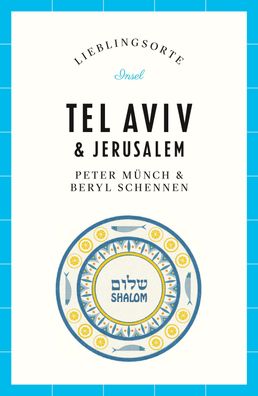 Tel Aviv und Jerusalem - Lieblingsorte, Peter M?nch