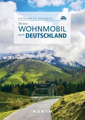 KUNTH Mit dem Wohnmobil durch Deutschland, Gerhard von Kapff