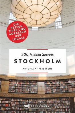 500 Hidden Secrets Stockholm, Antonia Af Petersens