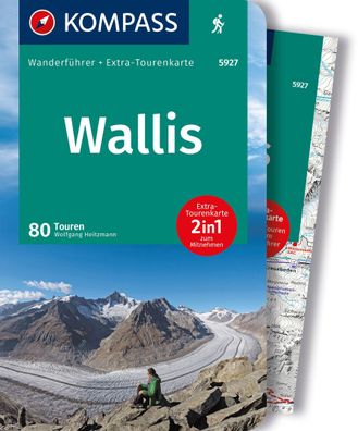 Kompass Wanderf?hrer Wallis, 80 Touren mit Extra-Tourenkarte, Wolfgang Heit ...