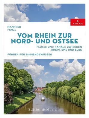 Vom Rhein zur Nord- und Ostsee, Manfred Fenzl