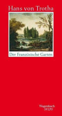 Der franz?sische Garten, Hans von Trotha