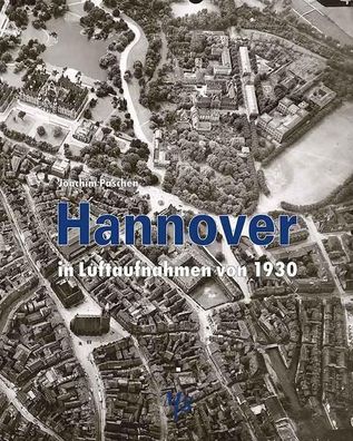 Hannover in Luftaufnahmen von 1930, Joachim Paschen