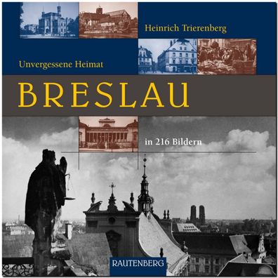 Breslau - Unvergessene Heimat, Heinrich Trierenberg
