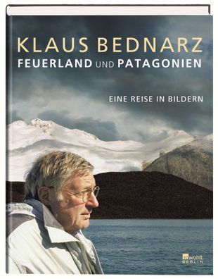 Feuerland und Patagonien, Klaus Bednarz