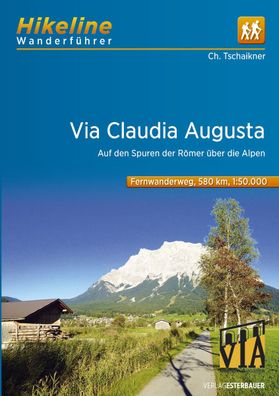 Hikeline Wanderf?hrer Via Claudia Augusta, Esterbauer Verlag
