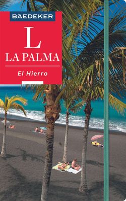 Baedeker Reisef?hrer La Palma, El Hierro, Rolf Goetz