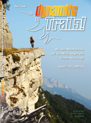 Dynamite Trails 01 Dolomiten, Ralf Glaser