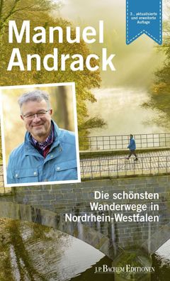 Die sch?nsten Wanderwege in Nordrhein-Westfalen, Manuel Andrack