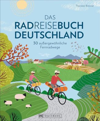 Das Radreisebuch Deutschland, Thorsten Br?nner