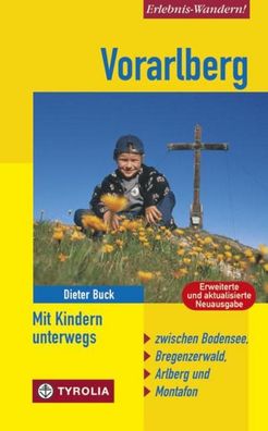 Vorarlberg - Mit Kindern unterwegs, Dieter Buck