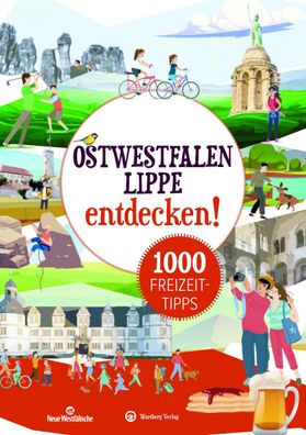 Ostwestfalen: Lippe entdecken! 1000 Freizeittipps : Natur, Kultur, Sport, Sp ...