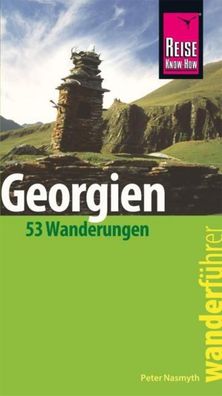 Reise Know-How Wanderf?hrer Georgien - 53 Wanderungen, Peter Nasmyth