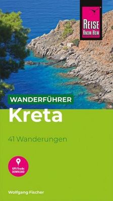 Reise Know-How Wanderf?hrer Kreta, Wolfgang Fischer