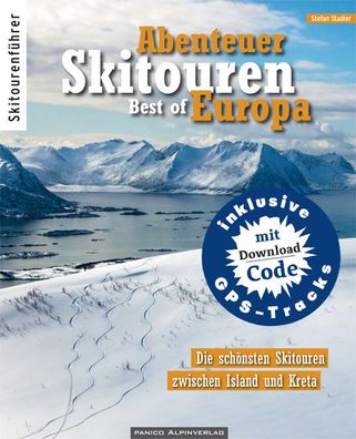 Abenteuer Skitouren - Best of Europa, Stefan Stadler