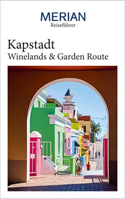MERIAN Reisef?hrer Kapstadt mit Winelands & Garden Route, Sandra Vartan