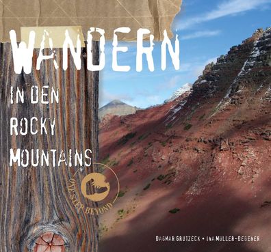 Wandern in den Rocky Mountains, Dagmar Grutzeck