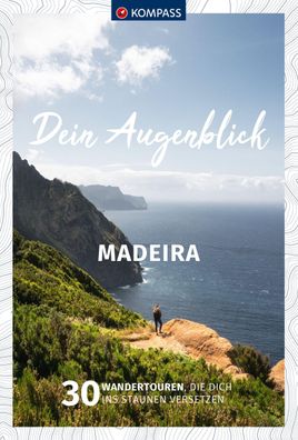 Kompass Dein Augenblick Madeira, Thomas Kargl