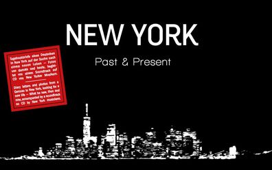 NEW YORK - Past & Present = 1928 till now. Fotobuch mit CD (Past & Present: ...