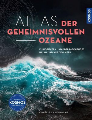 Atlas der geheimnisvollen Ozeane, Ophelie Chavaroche