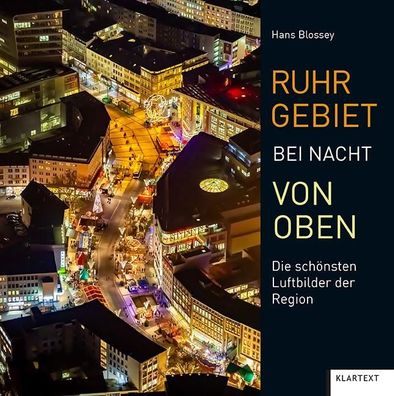 Ruhrgebiet bei Nacht von oben, Hans Blossey