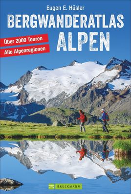 Bergwanderatlas Alpen, Eugen E. H?sler