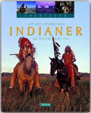 Abenteuer: Auf den Spuren der Indianer im Westen der USA, Thomas Jeier