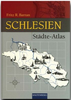 St?dte-Atlas Schlesien, Fritz R. Barran