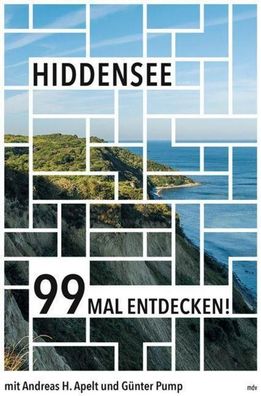 Hiddensee 99 Mal entdecken!, Andreas H. Apelt
