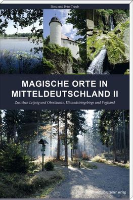 Magische Orte in Mitteldeutschland 02, Peter Traub