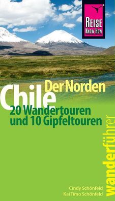 Reise Know-How Wanderf?hrer Chile - der Norden, Cindy Sch?nfeld