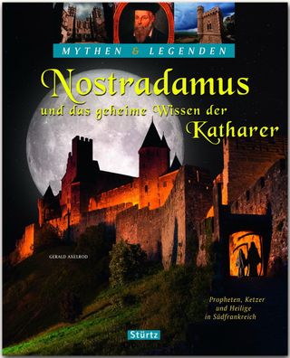 Nostradamus und das geheime Wissen der Katharer - Propheten, Ketzer und Hei ...