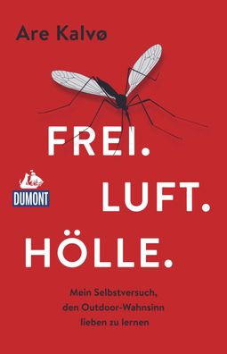 Frei. Luft. H?lle., Are Kalv?