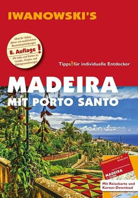 Madeira mit Porto Santo - Reisef?hrer von Iwanowski, Leonie Senne