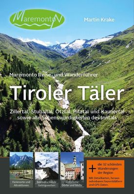 Maremonto Reise- und Wanderf?hrer: Tiroler T?ler, Martin Krake