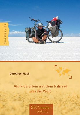 Als Frau allein mit dem Fahrrad um die Welt, Dorothee Fleck